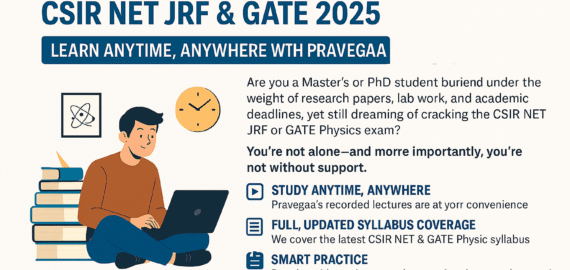 Best Recorded Course for CSIR NET JRF & GATE 2025 – Learn Anytime, Anywhere with Pravegaa