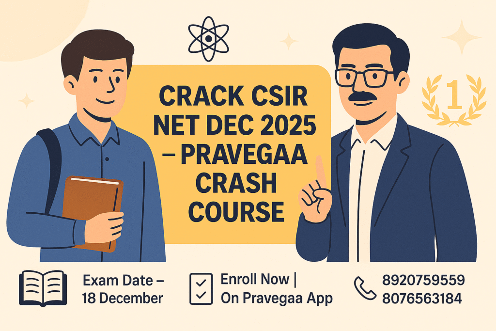 Pravegaa Education CSIR NET December 2025 Crash Course — Targeted Revision, PYQs, and All-India Test Series