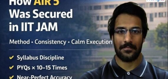 How Akash Naskar Secured AIR 5 in IIT JAM with Simple, Consistent Preparation & Pravegaa Mentorship